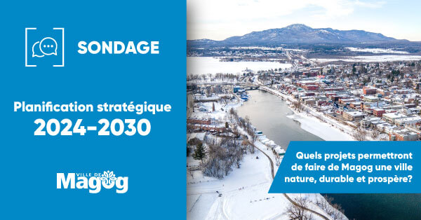 Contribuez à la planification stratégique 2024-2030 de la Ville de Magog